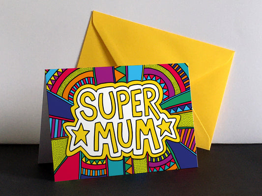 SUPER MUM – Colourful Greeting Card